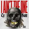 Tyhatt - I Ain't the One - Single